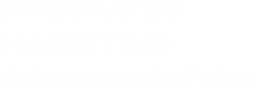 Integrated Marketing Communication